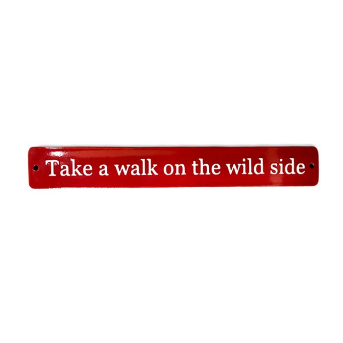 Placa Esmaltada Decorativa Take a Walk on The Wild Side - casaquetem