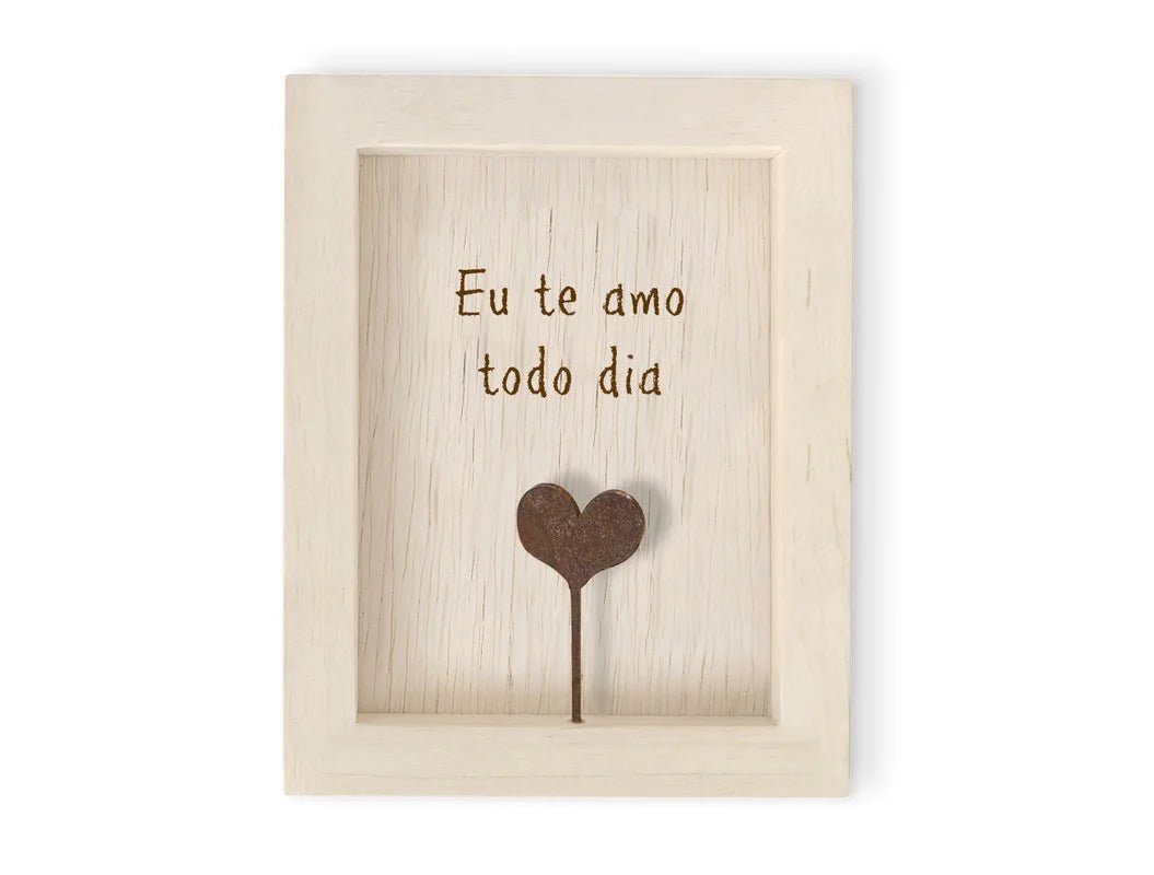 Quadro de Madeira "Eu Te Amo Todo Dia" - casaquetem